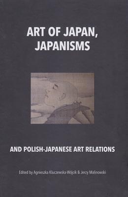 Art of Japan, Japanisms and Polish-japanese Art Relations
