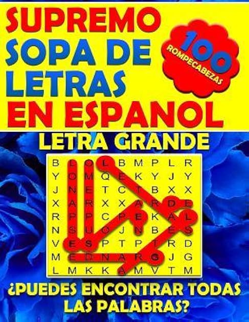 Supremo Sopa de Letras en Espanol Letra Grande: Spanish Word Search Books for Adults Large Print. Búsqueda de Palabras Para Adultos (Spanish Edition)