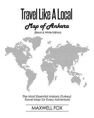 Travel Like a Local - Map of Ankara: The Most Essential Ankara (Turkey) Travel Map for Every Adventure