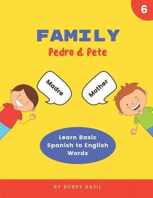 Family Learn Basic Spanish To English Words By Bobby Basil
