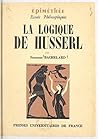 La logique de Husserl: Étude sur "Logique formelle et logique transcendantale" (French Edition)