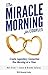 The Miracle Morning for Couples: Create Legendary Connections One Morning at a Time