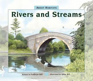 About Habitats: Rivers and Streams: (A Classroom-Friendly Science Resource for Exploring Marine Ecosystems for Preschoolers, 1st and 2nd Graders)