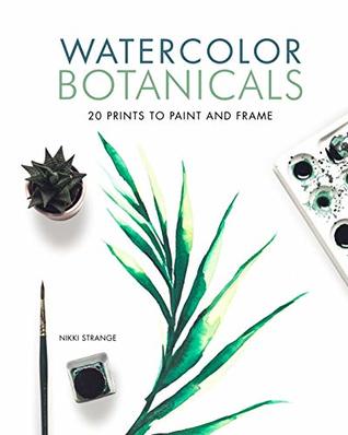 Watercolor Botanicals: 20 Prints to Paint and Frame (Kindle Edition)