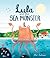 Lula and the Sea Monster by Alex Latimer