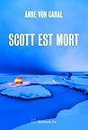 Scott est mort by Anne von Canal