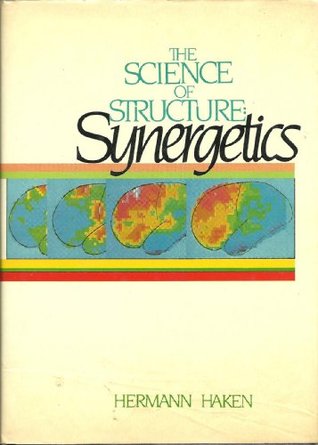 The Science of Structure: Synergetics (Hardcover)