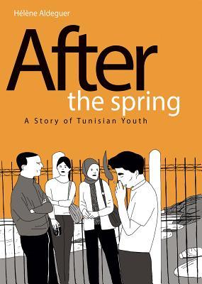 After the Spring: A Story of Tunisian Youth (Hardcover)