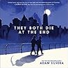 They Both Die at the End by Adam Silvera