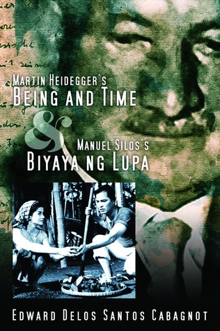 Martin Heidegger's Being and Time & Manuel Silos's Biyaya ng Lupa (Paperback)