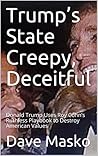 Trump’s State Creepy, Deceitful: Donald Trump Uses Roy Cohn’s Ruthless Playbook to Destroy American Values