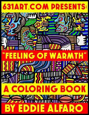 Feeling of Warmth: A Coloring Book (631 Coloring Books)