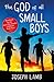 The God of all Small Boys