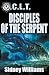 Disciples of the Serpent A Novel of the O.C.L.T. by Sidney Williams