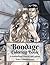 Bondage Coloring Book: 55 Beautiful BDSM Scenes for Adult Coloring