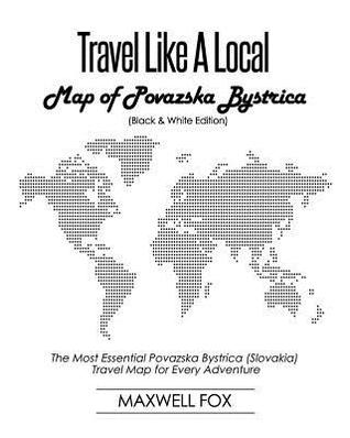 Travel Like a Local - Map of Povazska Bystrica: The Most Essential Povazska Bystrica (Slovakia) Travel Map for Every Adventure