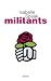 Militants (Essais - Documents) by Isabelle Spaak