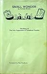 Small Wonder: The Story of the Yale Puppeteers and the Turnabout Theatre