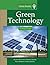 Green Technology: An A-to-Z Guide (The SAGE Reference Series on Green Society: Toward a Sustainable Future-Series Editor: Paul Robbins Book 10)