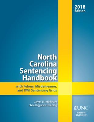 pdf download North Carolina Sentencing Handbook with Felony, Misdemeanor, and Dwi Sentencing Grids, 2018