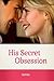 His Secret Obsession: Make ...