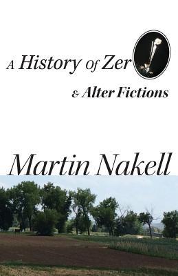 A History of Zero: & Alter Fictions