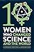 Ten Women Who Changed Science, and the World by Catherine Whitlock