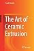 The Art of Ceramic Extrusion by Frank Händle
