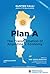 Plan A : the transformation of Argentina's economy