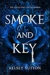 Smoke and Key by Kelsey Sutton