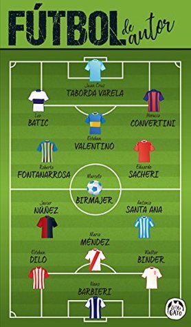 Fútbol de autor: Los escritores salen a la cancha