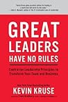 Great Leaders Have No Rules:Contrarian Leadership Principles to Transform Your Team and Business