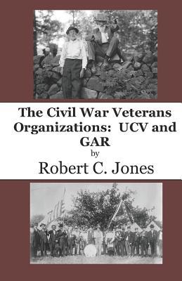 The Civil War Veterans Organizations: UCV and GAR