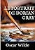 Le Portrait de Dorian Gray: Un roman d'Oscar Wilde (French Edition)