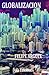 GLOBALIZACIÓN by FELIPE ARGOTE