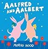 Aalfred and Aalbert by Morag Hood