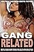 GANG RELATED - MULTIPLE PARTNERS EROTIC FICTION: Erotica taboo Short stories For adults with explicit sex