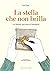 La stella che non brilla : ...