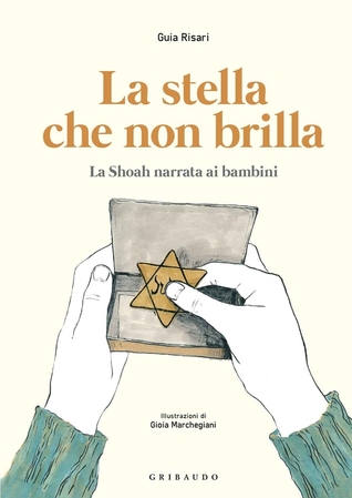 La stella che non brilla : La Shoah narrata ai bambini (Hardcover)