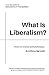 What Is Liberalism?