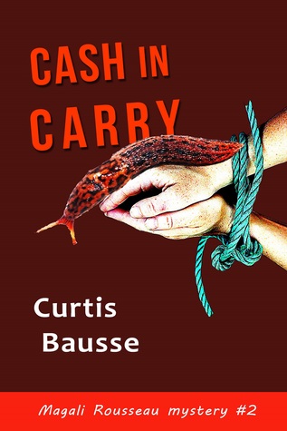 Cash in Carry (Magali Rousseau mystery series n°2)