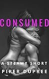 CONSUMED: A Sexy Short Story