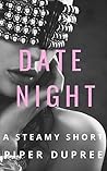 DATE NIGHT: A Sexy BDSM Short Story (Disciplining Her Book 6)