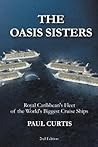 The Oasis Sisters: Royal Caribbean’s Fleet of the World’s Biggest Cruise Ships