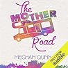 The Mother Road by Meghan Quinn