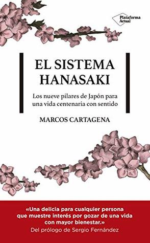 El sistema Hanasaki: Los nueve pilares de Japón para una vida centenaria con sentido (Kindle Edition)