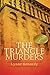 The Triangle Murders