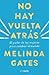 No Hay Vuelta Atrás: El Poder de Las Mujeres Para Cambiar El Mundo / The Moment of Lift: How Empowering Women Changes the World
