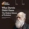 What Darwin Didn'...