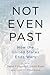 Not Even Past: How the United States Ends Wars